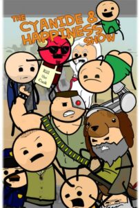 The Cyanide & Happiness Show